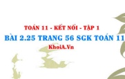 Bài 2.25 trang 56 SGK Toán 11 tập 1 Kết nối tri thức